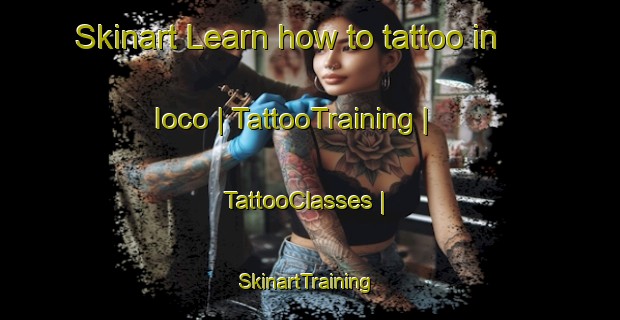 Skinart Learn how to tattoo in Ioco | TattooTraining | TattooClasses | SkinartTraining-Canada